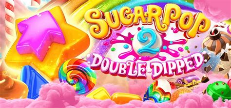 Play Sugar Pop 2 Double Dipped slot